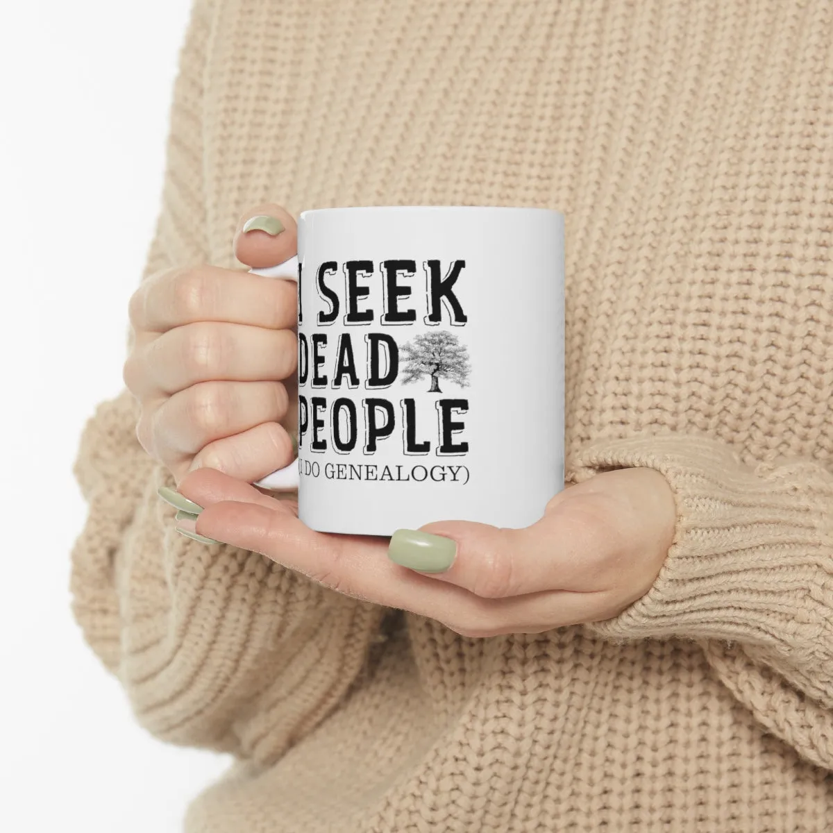 I Seek Dead People Mug