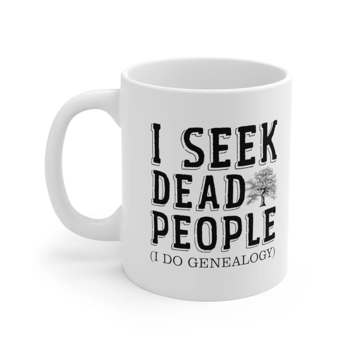 I Seek Dead People Mug